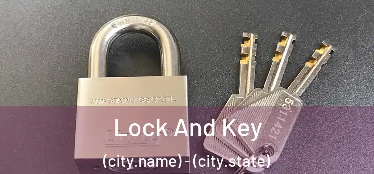  Lock And Key (city.name) - (city.state)